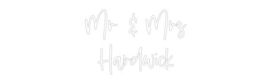 Custom Neon: Mr & Mrs
Har...