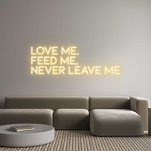  Custom Neon: Love me,
Fee...