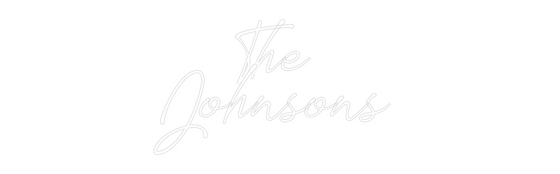 Custom Neon: The 
Johnsons