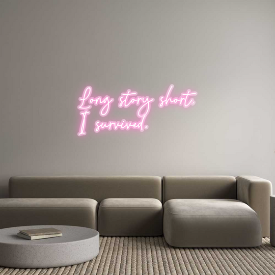 Custom Neon: Long story sh...