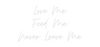 Custom Neon: Love Me
Feed...