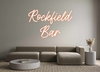 Custom Neon: Rockfield 
Bar - Marvellous Neon