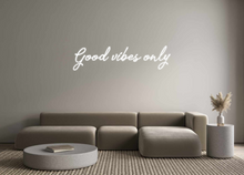  Custom Neon: Good vibes only - Marvellous Neon