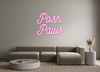 Custom Neon: Posh 
Paws - Marvellous Neon