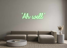  Custom Neon: 'Ah well' - Marvellous Neon