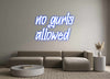 Custom Neon: no gurls
all... - Marvellous Neon