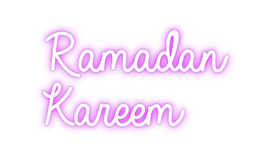 Custom Neon: Ramadan
Kareem - Marvellous Neon