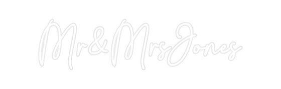 Custom Neon: Mr&MrsJones - Marvellous Neon