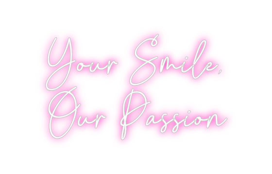 Custom Neon: Your Smile, 
... - Marvellous Neon