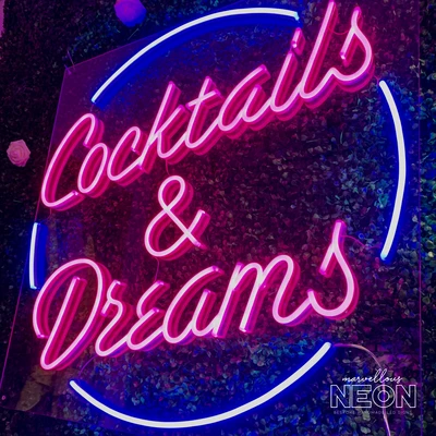 Cocktails & Dreams Neon Sign - Marvellous Neon