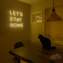  Let's Stay Home Led Sign - Next Day Delivery Available - Marvellous Neon