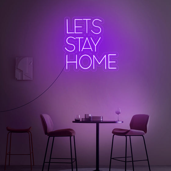 Let's Stay Home Led Sign - Marvellous Neon