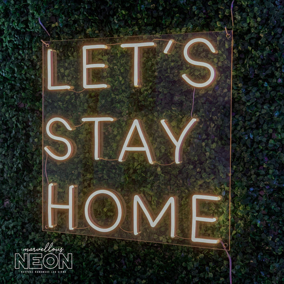 Let'S Stay Home Led Sign - Marvellous Neon