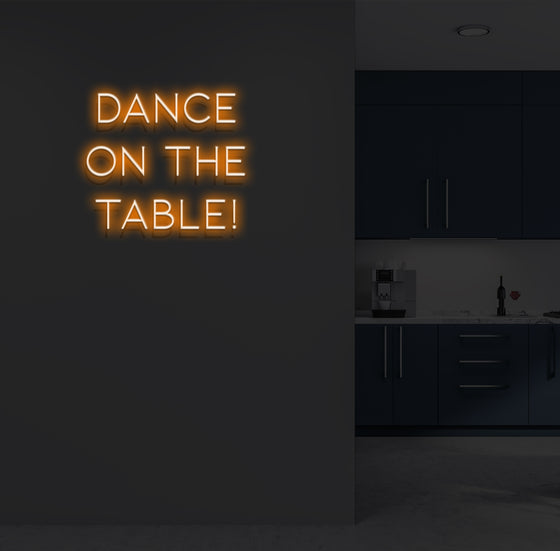 Dance On The Table Neon Sign - Marvellous Neon