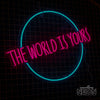 The World Is Yours Neon Sign - Marvellous Neon