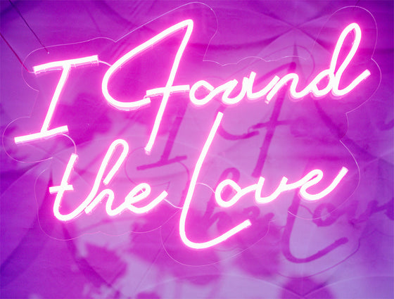 I Found The Love Led Sign - Marvellous Neon