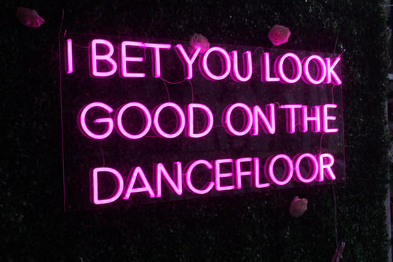 I Bet That You Look Good On The Dance Floor Led Sign - Marvellous Neon