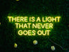 There Is A Light That Never Goes Out Neon Led Sign - Marvellous Neon