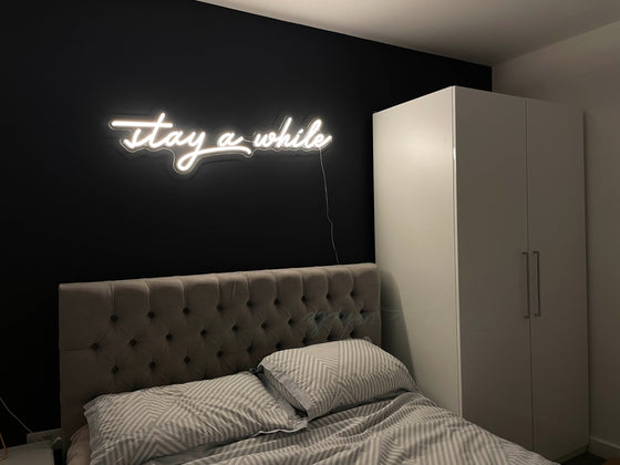 Stay A While Neon Sign - Marvellous Neon