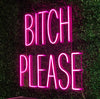 Bitch Please Led Sign - Marvellous Neon