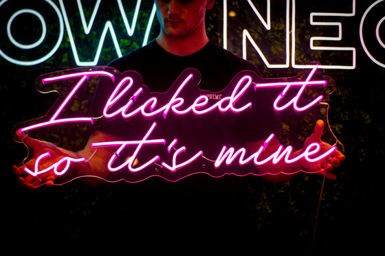 I licked it so it's mine Neon Sign - Marvellous Neon