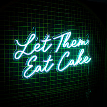  'Let them eat cake' Neon Sign - Marvellous Neon