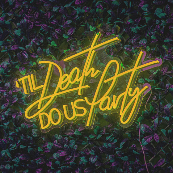 Til Death Do Us Party Led Sign - Marvellous Neon
