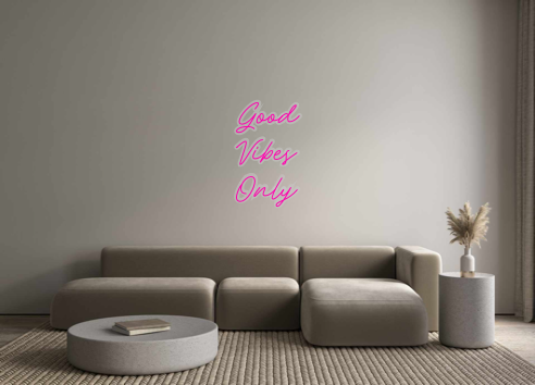 Custom Neon: Good
Vibes
Only - Marvellous Neon