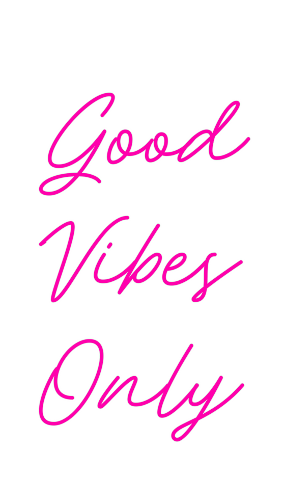 Custom Neon: Good
Vibes
Only - Marvellous Neon