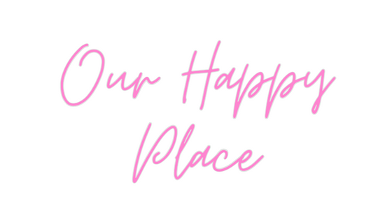 Custom Neon: Our Happy
Place - Marvellous Neon