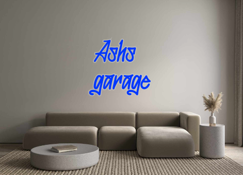 Custom Neon: Ashs
garage - Marvellous Neon