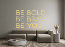  Custom Neon: BE BOLD
BE BR... - Marvellous Neon