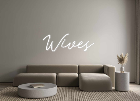 Custom Neon: Wives - Marvellous Neon