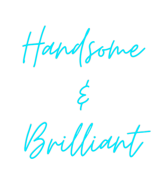 Custom Neon: Handsome
&
Br... - Marvellous Neon