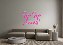  Custom Neon: Sip Sip
Hooray! - Marvellous Neon