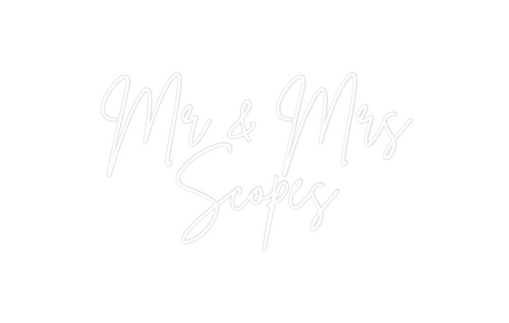 Custom Neon: Mr & Mrs
Scopes - Marvellous Neon