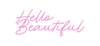 Custom Neon: Hello
Beautif... - Marvellous Neon