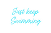 Custom Neon: Just keep
Swi... - Marvellous Neon