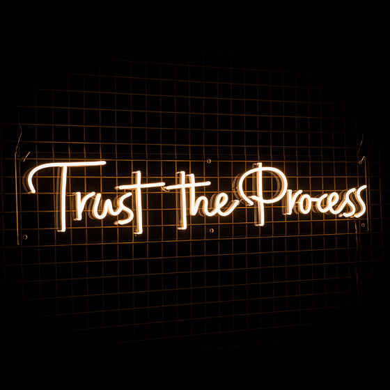 'Trust The Process' LED Neon Sign - Marvellous Neon
